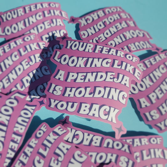 PENDEJA FEAR STICKER