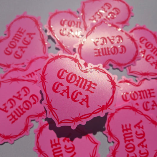 COME CACA STICKER