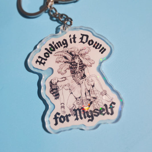 HOLDING IT DOWN FOR MYSELF KEYCHAIN
